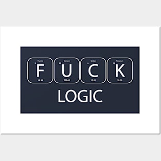F**k logic white science humor Posters and Art